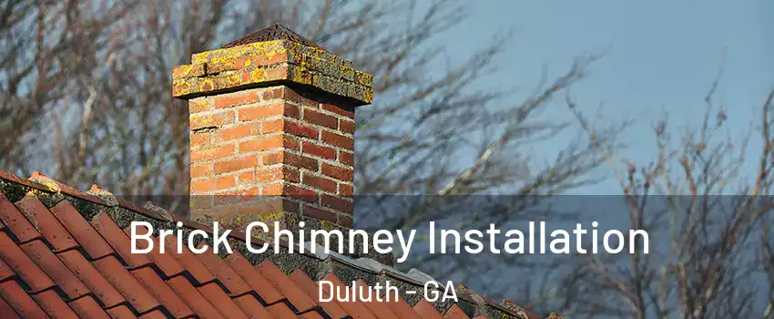  Brick Chimney Installation Duluth - GA