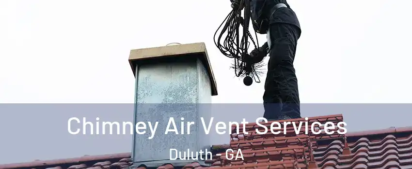  Chimney Air Vent Services Duluth - GA