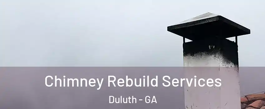  Chimney Rebuild Services Duluth - GA