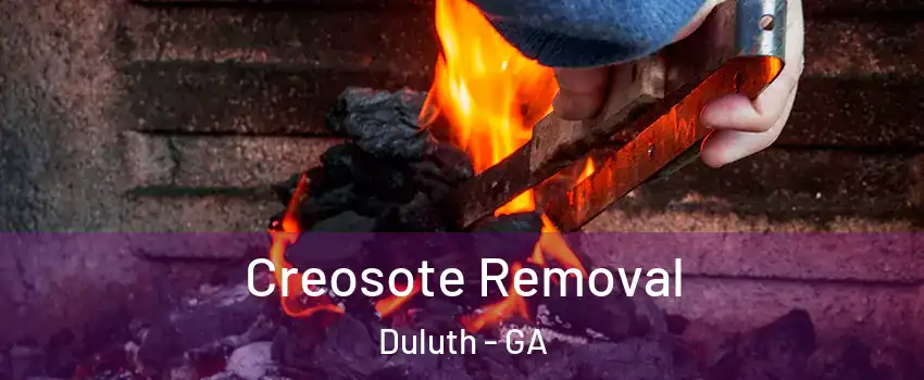  Creosote Removal Duluth - GA