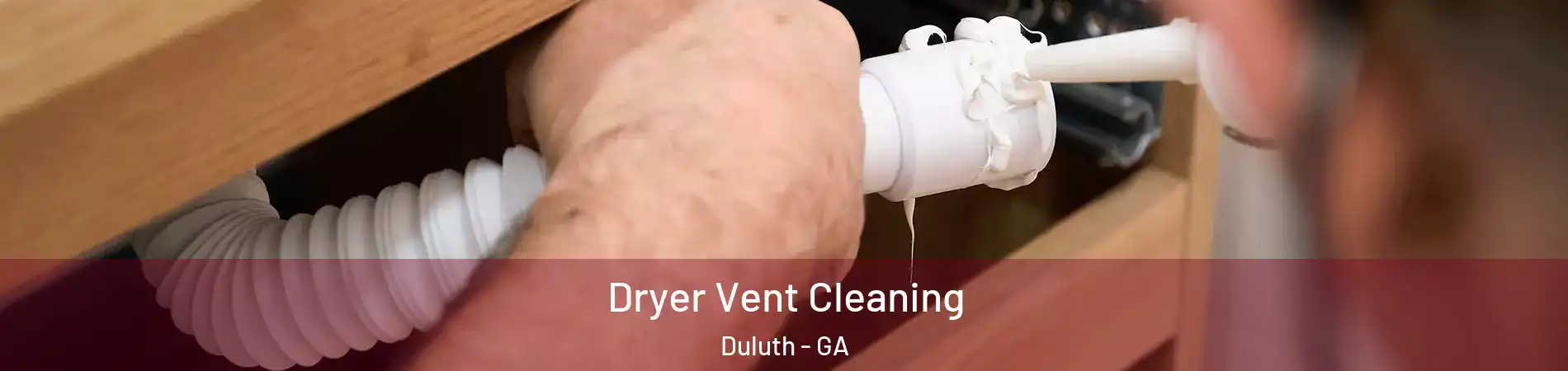  Dryer Vent Cleaning Duluth - GA