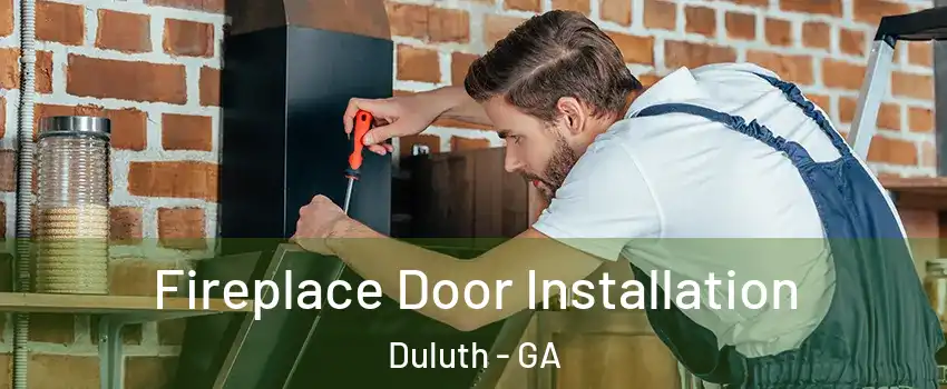  Fireplace Door Installation Duluth - GA