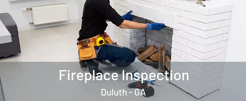 Fireplace Inspection Duluth - GA