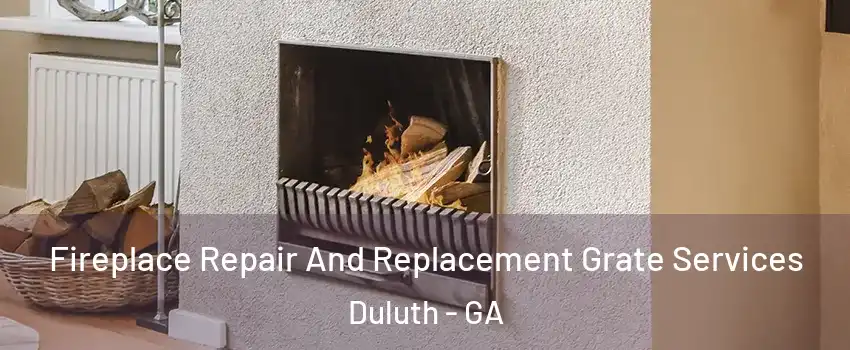  Fireplace Repair And Replacement Grate Services Duluth - GA