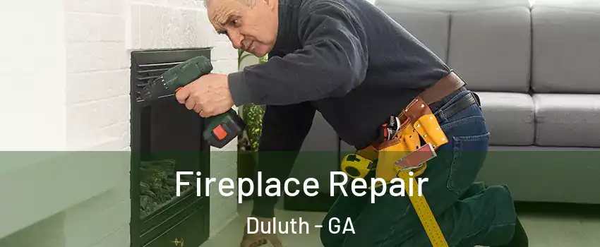  Fireplace Repair Duluth - GA