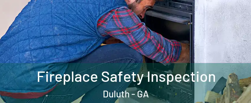  Fireplace Safety Inspection Duluth - GA