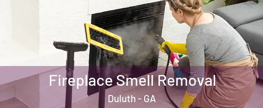  Fireplace Smell Removal Duluth - GA