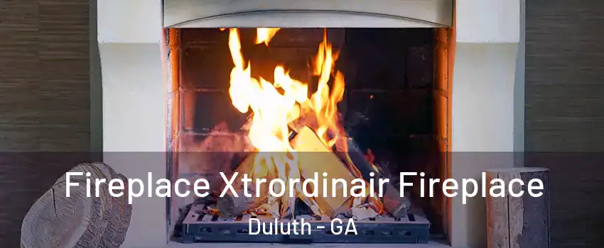  Fireplace Xtrordinair Fireplace Duluth - GA