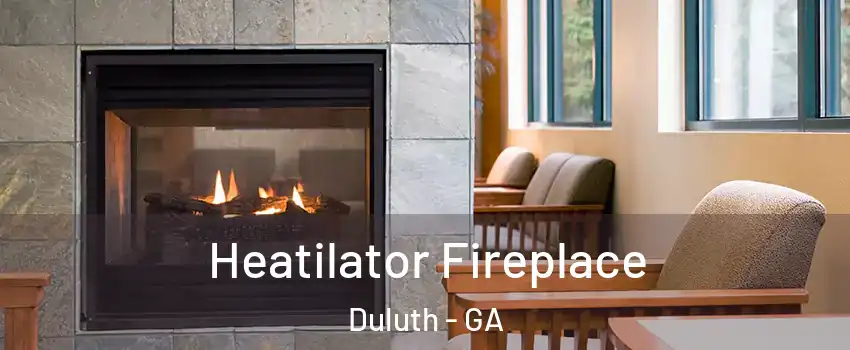  Heatilator Fireplace Duluth - GA