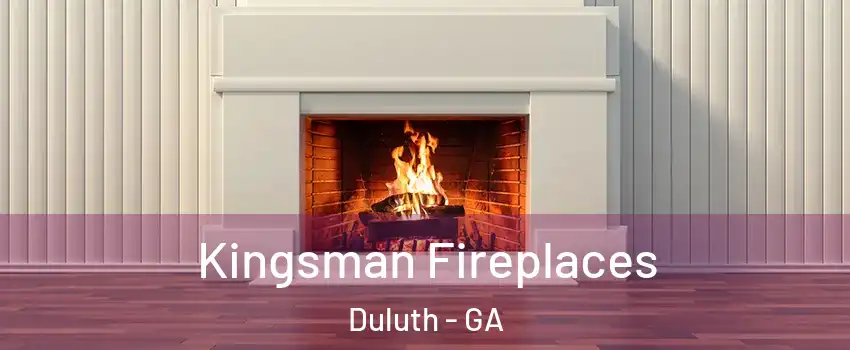  Kingsman Fireplaces Duluth - GA
