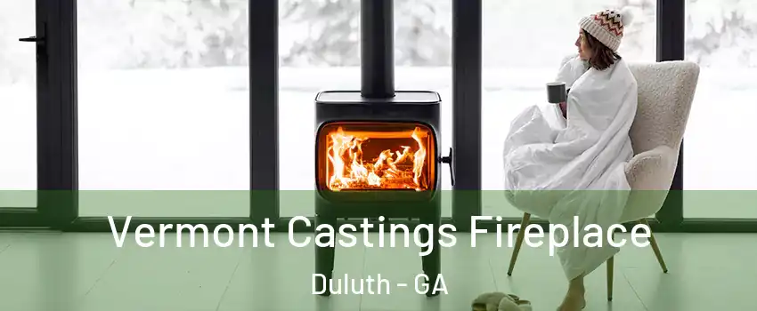 Vermont Castings Fireplace Duluth - GA