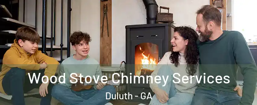  Wood Stove Chimney Services Duluth - GA